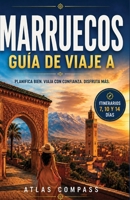 GUÍA DE VIAJE A MARRUECOS: Prepara tu primera aventura en Marruecos con itinerarios prácticos, consejos para ahorrar, cultura local y recomendaciones esenciales (Spanish Edition) B0HG7CC7ZF Book Cover