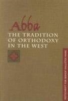Abba: The Tradition of Orthodoxy in the West : Festschrift for Bishop Kallistos (Ware) of Diokleia 0881412481 Book Cover