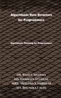 Algorithmic Data Structure for Programmers: Algorithmic Thinking for Programmers B0FH5J7DJG Book Cover