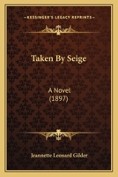 Taken By Seige: A Novel 1120868955 Book Cover