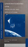 Understanding GPS: Principles and Applications 0890067937 Book Cover