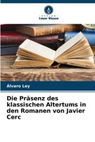 Die Präsenz des klassischen Altertums in den Romanen von Javier Cerc (German Edition) 6206613542 Book Cover