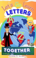 Let's Go Learn Letters A to Z Traveling Together with Tuck B0F7ZCJSJ4 Book Cover