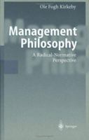 Management Philosophy: A Radical-Normative Perspective 3540668926 Book Cover