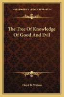 The Tree Of Knowledge Of Good And Evil 1425339700 Book Cover