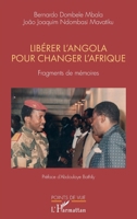 Libérer l'Angola pour changer l'Afrique: Fragments de mémoires (Points de Vue) (French Edition) 2140344308 Book Cover