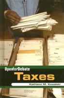 Taxes (Open for Debate) 0761418873 Book Cover