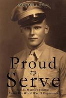 Proud to Serve 1613793030 Book Cover