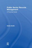 Public Sector Records Management: A Practical Guide 1138274348 Book Cover