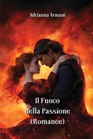 Il Fuoco della Passione (Romance) (Italian Edition) 9955791330 Book Cover