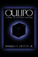 Oulipo: A Primer of Potential Literature 1564781879 Book Cover