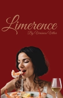 Limerence: A love story that unfolds through travels and gourmet experiences, where sight, sound, touch, smell, and taste are delighted... while the ... clash between her expectations and reality. B0DXQ4VGMY Book Cover