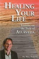 Como sanar su vida: Lecciones en el camino de Ayurveda 0910261989 Book Cover