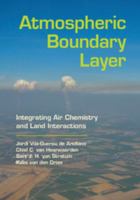 Atmospheric Boundary Layer: Integrating Air Chemistry and Land Interactions 1107090946 Book Cover