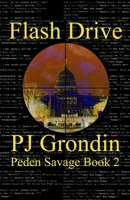 Flash Drive: Peden Savage Book 2 099846449X Book Cover