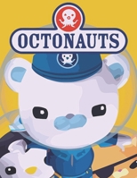 Octonauts: Octonauts Coloring Book With High-Quality Illustrations For Kids Ages 2-13+ B08Y4HC95G Book Cover