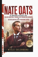 NATE OATS: Die unbekannte Geschichte eines College-Basketball Trainers, der Führung neu definierte und ein erfolgreiches NCAA-Programmaufbau (German Edition) B0GYPGQV4Y Book Cover
