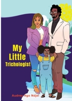 My Little Trichologist B0BXVNS588 Book Cover