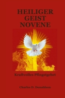 HEILIGER GEIST NOVENE: Kraftvolles Pfingstgebet (German Edition) B0H44SPGD8 Book Cover