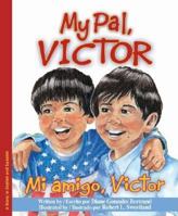My Pal, Victor/Mi amigo, Victor (Bilingual) 1934960845 Book Cover