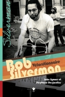 Bob Silverman: Vélorutionnaire 2760339270 Book Cover