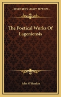 The Poetical Works Of Lageniensis 1377423964 Book Cover