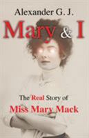 Mary and I: The Real Story of Miss Mary Mack 0998247421 Book Cover