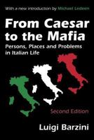 From Caesar to the Mafia: Persons, Places and Problems in Italian Life B0006WFLSI Book Cover