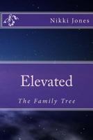 Elevated: The Family Tree 1502725983 Book Cover