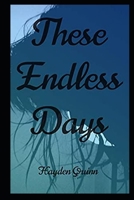 These Endless Days B0B7QM3HXJ Book Cover