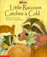 Little Raccoon Catches a Cold   (SidebySide Books for Collaborative Reading) 0590026011 Book Cover