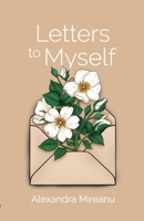 Letters to Myself 1777851912 Book Cover