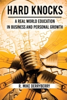 Hard Knocks: A Real World Education in Business and Personal Growth 1945849851 Book Cover