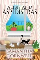 Alibis and Aspidistras B09X51TGNL Book Cover
