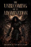 The Unbecoming of an Abomination: The Chronicles of the Dawn Knight Book 1 B0HCF4V4L1 Book Cover