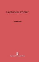 Cantonese Primer 0674731204 Book Cover