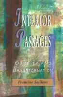 Interior Passages: Obesity and Transformation 092900504X Book Cover
