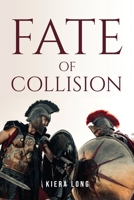 Fate of Collision 1805104101 Book Cover