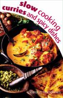 Slow Cooking Curries and Spicy Dishes 0572034067 Book Cover