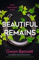 Beautiful Remains: A totally captivating mystery that will hook you from the start 1805080180 Book Cover