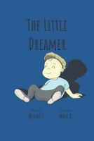 THE LITTLE DREAMER: A Book of Wisdom for Extraordinary Kids 1976806690 Book Cover