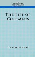 The Life Of Columbus: The Discoverer Of America 1533200963 Book Cover