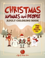 Christmas Animals and People Adult Coloring Book: 25 Fun, Festive, and Stress-Relieving Drawings with Beautiful Holiday Scenes for Relaxation B08NF34CW9 Book Cover