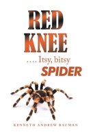 Red Knee Itsy, Bitsy Spider 166982165X Book Cover