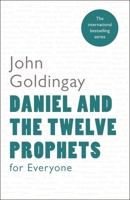 Daniel and the Twelve Prophets for Everyone 0281061408 Book Cover