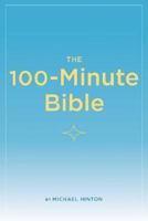 The 100-Minute Bible 0955132401 Book Cover