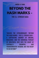 BEYOND THE HASH MARKS - The C.J. Stroud Saga B0CVTLRRF2 Book Cover