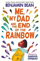 Me, My Dad and the End of the Rainbow 1471199738 Book Cover