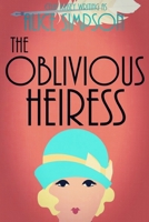 The Oblivious Heiress 1086621999 Book Cover