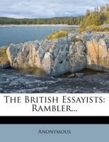 The British Essayists: Rambler 1011556553 Book Cover